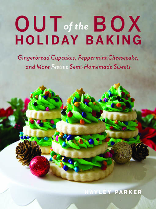 Title details for Out of the Box Holiday Baking by Hayley Parker - Wait list